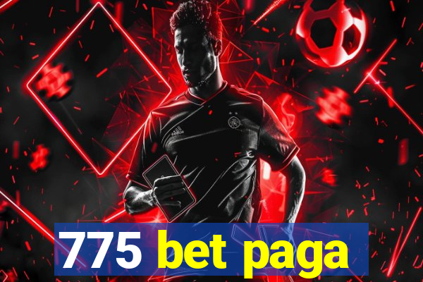 775 bet paga